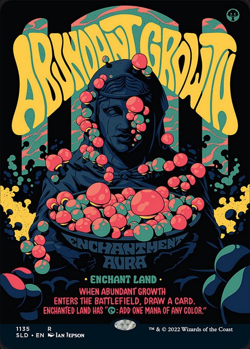 Enchant land
When Abundant Growth enters the battlefield, draw a card.
Enchanted land has "{T}: Add one mana of any color."