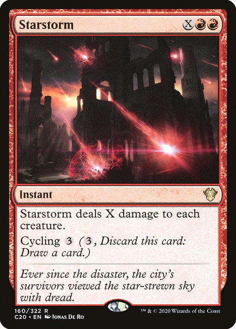 Starstorm deals X damage to each creature.
Cycling {3} ({3}, Discard this card: Draw a card.)