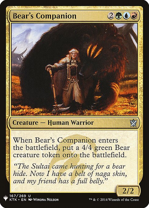When Bear's Companion enters, create a 4/4 green Bear creature token.