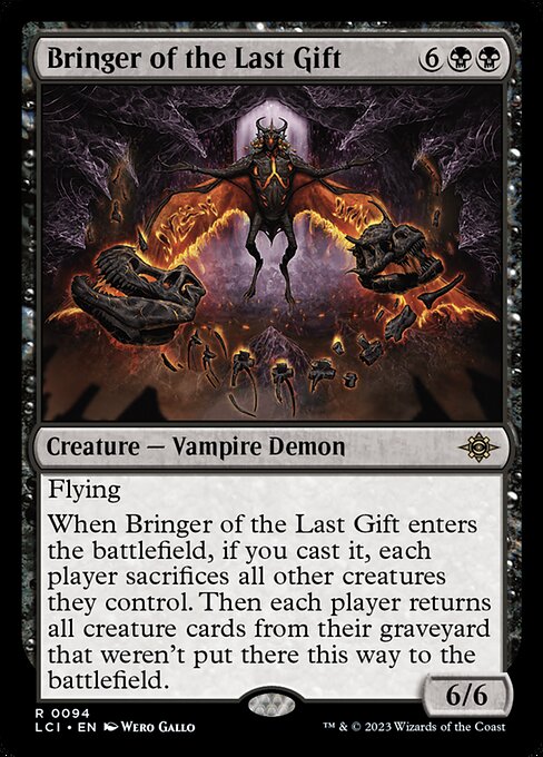 Flying
When Bringer of the Last Gift enters the battlefield, if you cast it, each player sacrifices all other creatures they control. Then each player returns all creature cards from their graveyard that weren't put there this way to the battlefield.