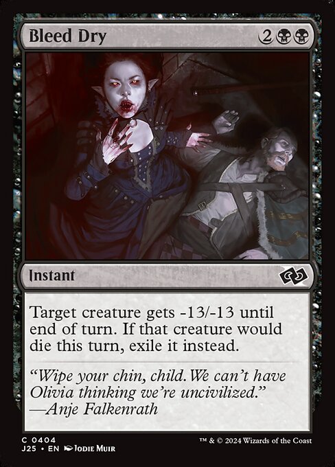 Target creature gets -13/-13 until end of turn. If that creature would die this turn, exile it instead.