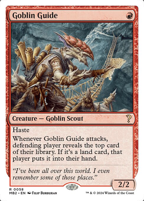 Haste
Whenever Goblin Guide attacks, defending player reveals the top card of their library. If it's a land card, that player puts it into their hand.