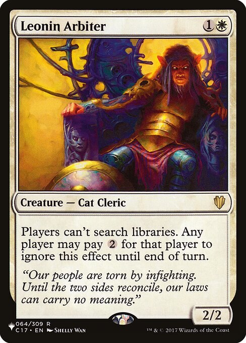 Players can't search libraries. Any player may pay {2} for that player to ignore this effect until end of turn.