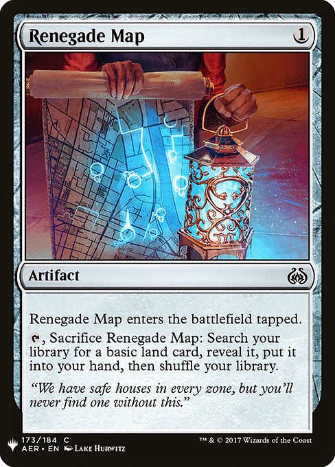 Renegade Map enters tapped.
{T}, Sacrifice Renegade Map: Search your library for a basic land card, reveal it, put it into your hand, then shuffle.
