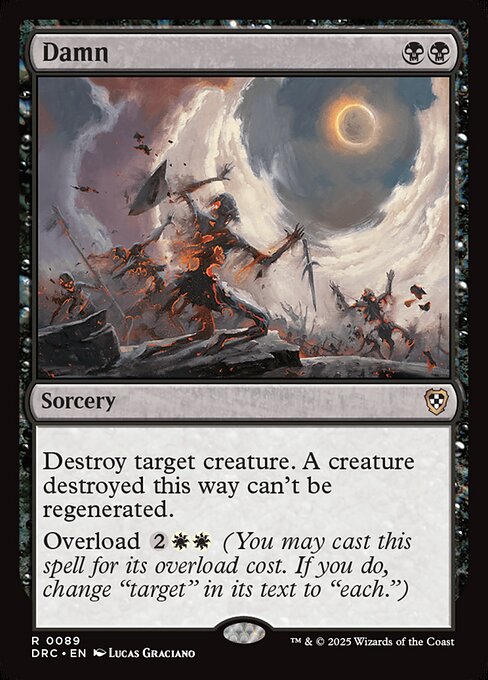 Destroy target creature. A creature destroyed this way can't be regenerated.
Overload {2}{W}{W} (You may cast this spell for its overload cost. If you do, change "target" in its text to "each.")