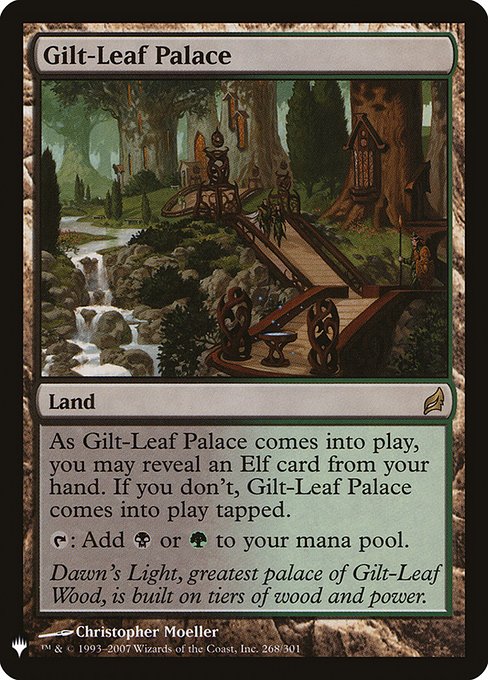 As Gilt-Leaf Palace enters the battlefield, you may reveal an Elf card from your hand. If you don't, Gilt-Leaf Palace enters the battlefield tapped.
{T}: Add {B} or {G}.
