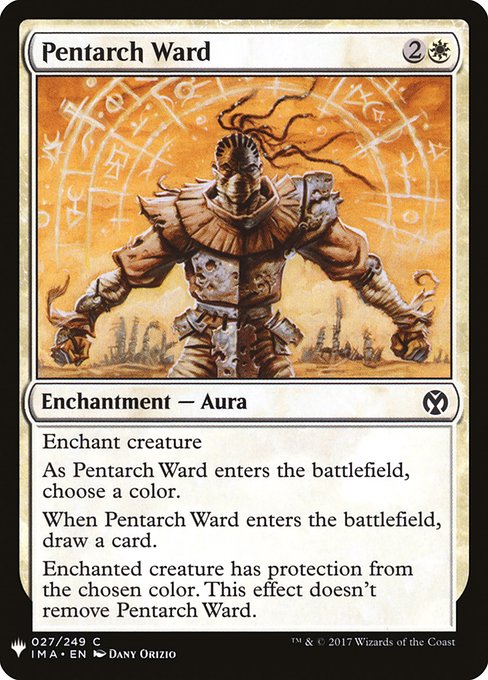 Enchant creature
As Pentarch Ward enters the battlefield, choose a color.
When Pentarch Ward enters the battlefield, draw a card.
Enchanted creature has protection from the chosen color. This effect doesn't remove Pentarch Ward.