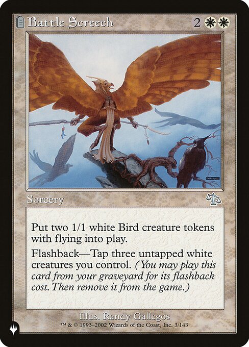 Create two 1/1 white Bird creature tokens with flying.
Flashback—Tap three untapped white creatures you control. (You may cast this card from your graveyard for its flashback cost. Then exile it.)