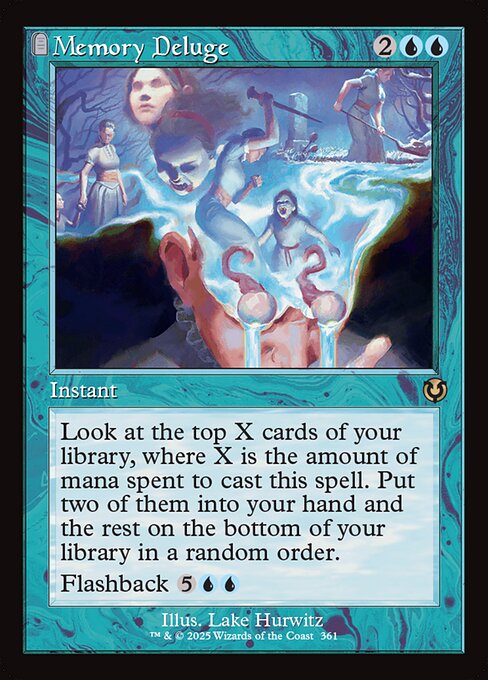 Look at the top X cards of your library, where X is the amount of mana spent to cast this spell. Put two of them into your hand and the rest on the bottom of your library in a random order.
Flashback {5}{U}{U} (You may cast this card from your graveyard for its flashback cost. Then exile it.)