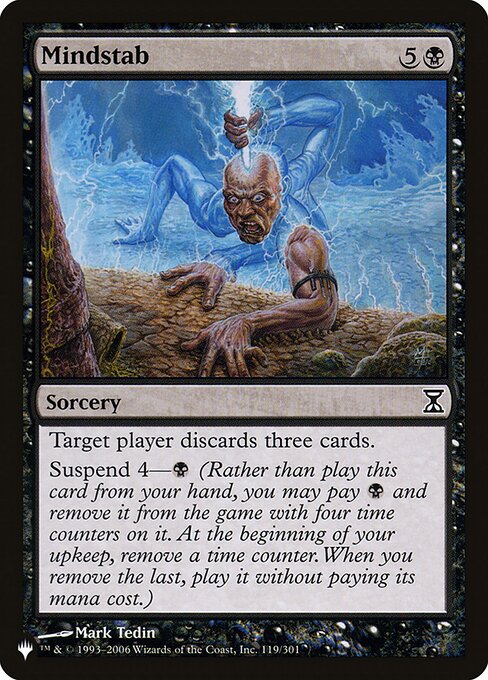 Target player discards three cards.
Suspend 4—{B} (Rather than cast this card from your hand, you may pay {B} and exile it with four time counters on it. At the beginning of your upkeep, remove a time counter. When the last is removed, you may cast it without paying its mana cost.)