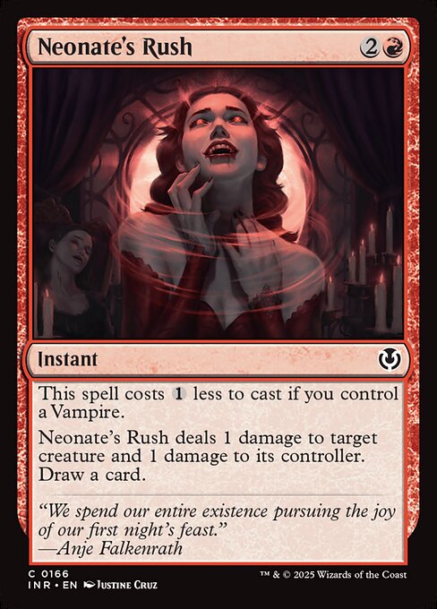 This spell costs {1} less to cast if you control a Vampire.
Neonate's Rush deals 1 damage to target creature and 1 damage to its controller. Draw a card.