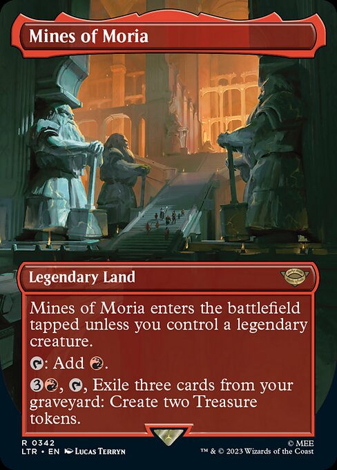 Mines of Moria enters the battlefield tapped unless you control a legendary creature.
{T}: Add {R}.
{3}{R}, {T}, Exile three cards from your graveyard: Create two Treasure tokens.