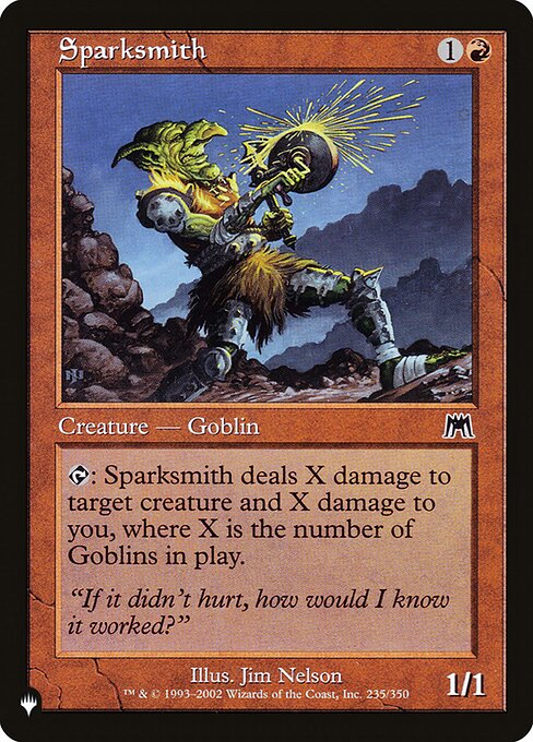 {T}: Sparksmith deals X damage to target creature and X damage to you, where X is the number of Goblins on the battlefield.