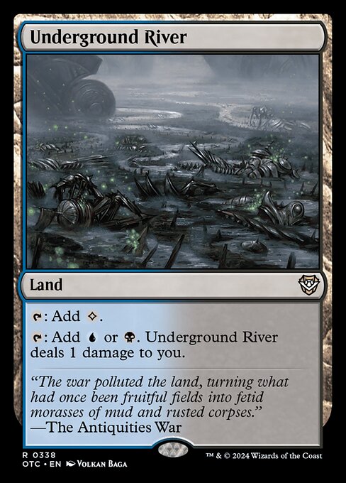{T}: Add {C}.
{T}: Add {U} or {B}. Underground River deals 1 damage to you.