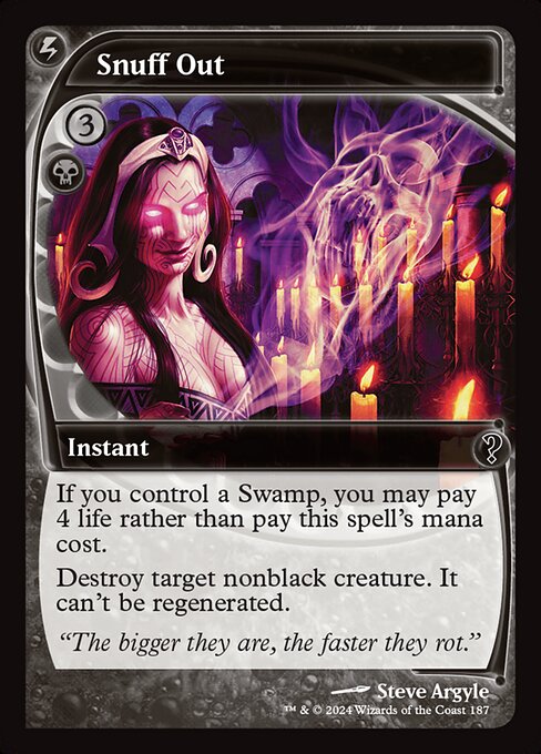 If you control a Swamp, you may pay 4 life rather than pay this spell's mana cost.
Destroy target nonblack creature. It can't be regenerated.