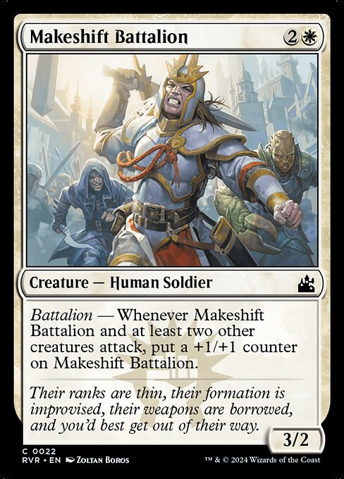 Battalion — Whenever Makeshift Battalion and at least two other creatures attack, put a +1/+1 counter on Makeshift Battalion.