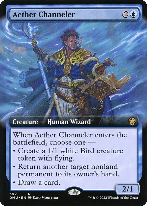 When Aether Channeler enters the battlefield, choose one —
• Create a 1/1 white Bird creature token with flying.
• Return another target nonland permanent to its owner's hand.
• Draw a card.