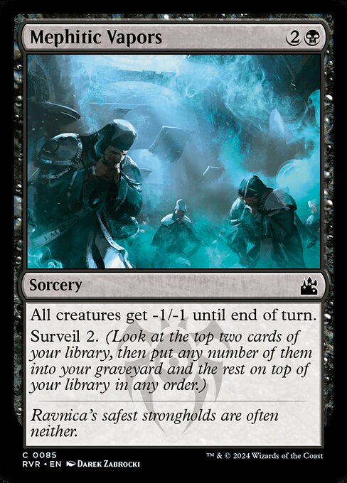 All creatures get -1/-1 until end of turn.
Surveil 2. (Look at the top two cards of your library, then put any number of them into your graveyard and the rest on top of your library in any order.)