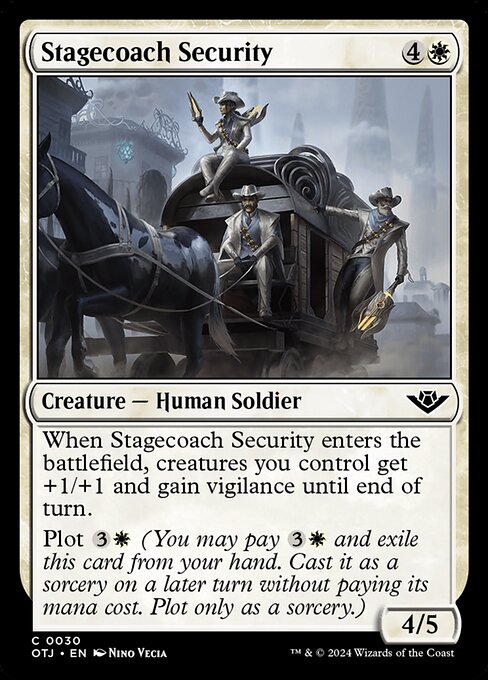 When Stagecoach Security enters the battlefield, creatures you control get +1/+1 and gain vigilance until end of turn.
Plot {3}{W} (You may pay {3}{W} and exile this card from your hand. Cast it as a sorcery on a later turn without paying its mana cost. Plot only as a sorcery.)