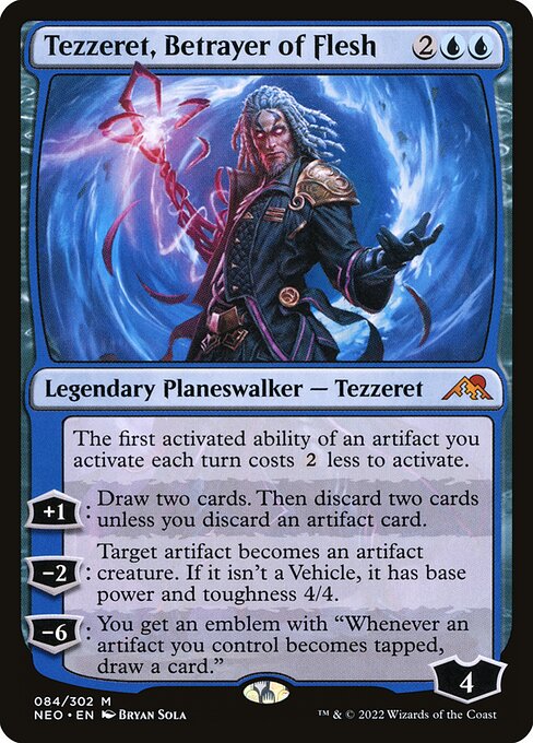 The first activated ability of an artifact you activate each turn costs {2} less to activate.
+1: Draw two cards. Then discard two cards unless you discard an artifact card.
−2: Target artifact becomes an artifact creature. If it isn't a Vehicle, it has base power and toughness 4/4.
−6: You get an emblem with "Whenever an artifact you control becomes tapped, draw a card."