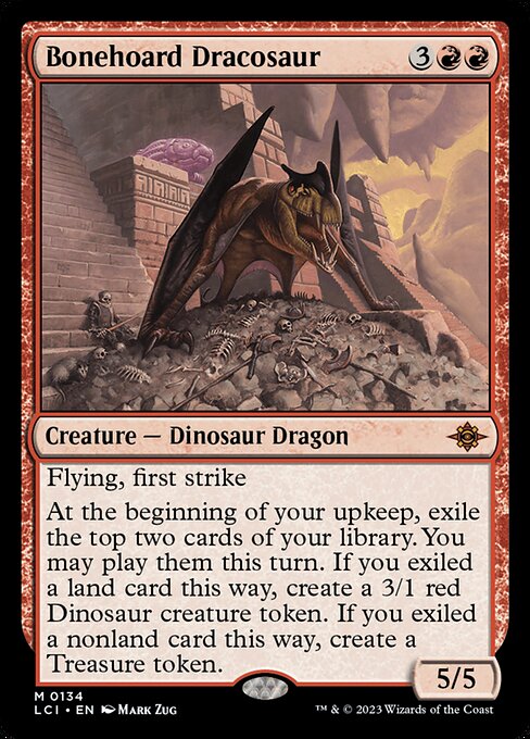 Flying, first strike
At the beginning of your upkeep, exile the top two cards of your library. You may play them this turn. If you exiled a land card this way, create a 3/1 red Dinosaur creature token. If you exiled a nonland card this way, create a Treasure token.