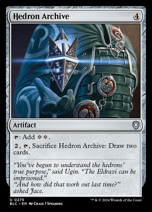 {T}: Add {C}{C}.
{2}, {T}, Sacrifice Hedron Archive: Draw two cards.