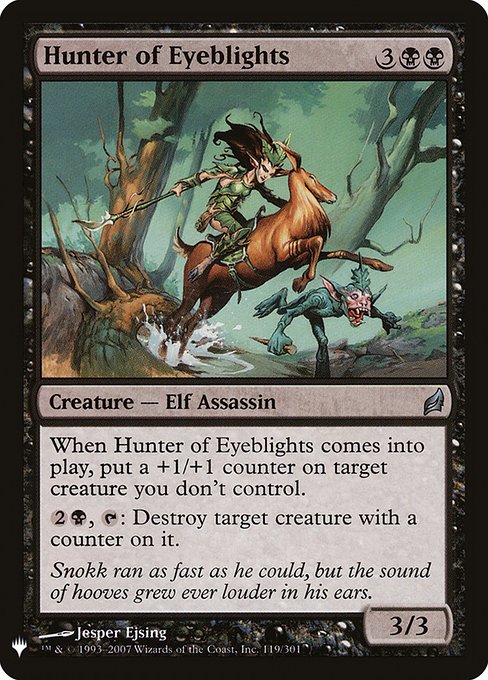 When Hunter of Eyeblights enters the battlefield, put a +1/+1 counter on target creature you don't control.
{2}{B}, {T}: Destroy target creature with a counter on it.