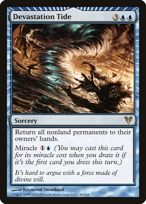 Return all nonland permanents to their owners' hands.
Miracle {1}{U} (You may cast this card for its miracle cost when you draw it if it's the first card you drew this turn.)