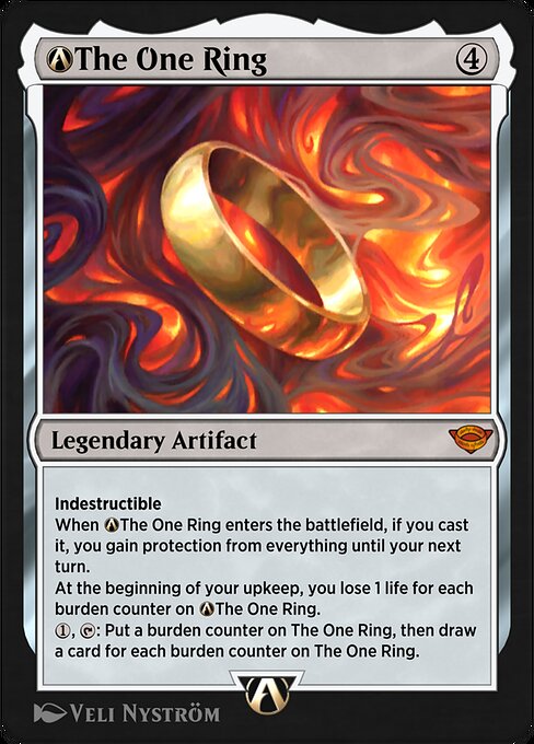 Indestructible
When The One Ring enters the battlefield, if you cast it, you gain protection from everything until your next turn.
At the beginning of your upkeep, you lose 1 life for each burden counter on The One Ring.
{1}, {T}: Put a burden counter on The One Ring, then draw a card for each burden counter on The One Ring.