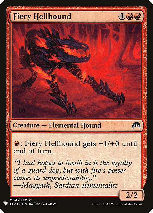 {R}: Fiery Hellhound gets +1/+0 until end of turn.