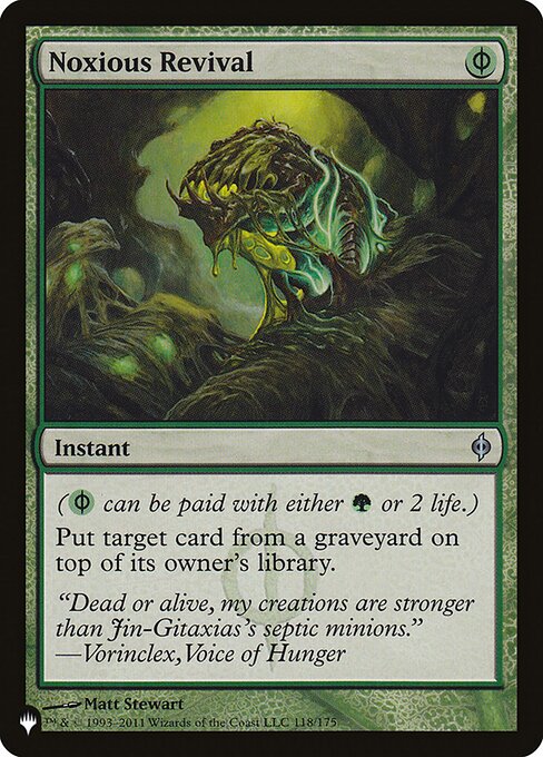 ({G/P} can be paid with either {G} or 2 life.)
Put target card from a graveyard on top of its owner's library.