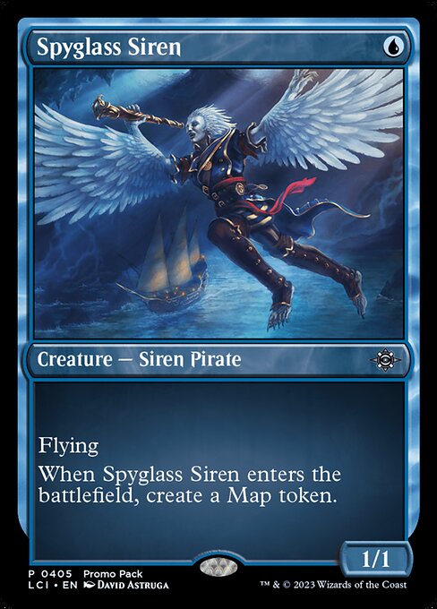 Flying
When Spyglass Siren enters the battlefield, create a Map token. (It's an artifact with "{1}, {T}, Sacrifice this artifact: Target creature you control explores. Activate only as a sorcery.")