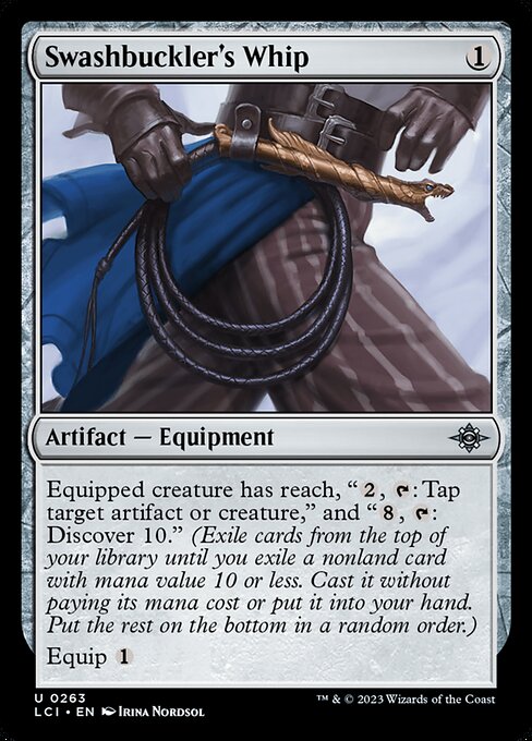 Equipped creature has reach, "{2}, {T}: Tap target artifact or creature," and "{8}, {T}: Discover 10." (Exile cards from the top of your library until you exile a nonland card with mana value 10 or less. Cast it without paying its mana cost or put it into your hand. Put the rest on the bottom in a random order.)
Equip {1}