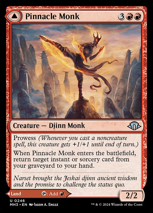 Prowess (Whenever you cast a noncreature spell, this creature gets +1/+1 until end of turn.)
When Pinnacle Monk enters the battlefield, return target instant or sorcery card from your graveyard to your hand.   As Mystic Peak enters the battlefield, you may pay 3 life. If you don't, it enters the battlefield tapped.
{T}: Add {R}.