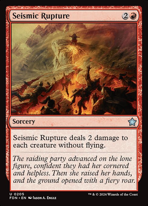 Seismic Rupture deals 2 damage to each creature without flying.