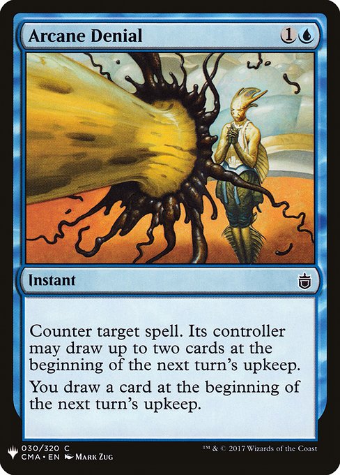 Counter target spell. Its controller may draw up to two cards at the beginning of the next turn's upkeep.
You draw a card at the beginning of the next turn's upkeep.