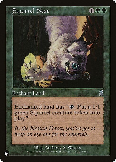 Enchant land
Enchanted land has "{T}: Create a 1/1 green Squirrel creature token."