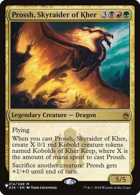 When you cast this spell, create X 0/1 red Kobold creature tokens named Kobolds of Kher Keep, where X is the amount of mana spent to cast it.
Flying
Sacrifice another creature: Prossh, Skyraider of Kher gets +1/+0 until end of turn.