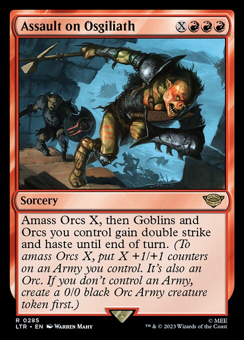 Amass Orcs X, then Goblins and Orcs you control gain double strike and haste until end of turn. (To amass Orcs X, put X +1/+1 counters on an Army you control. It's also an Orc. If you don't control an Army, create a 0/0 black Orc Army creature token first.)