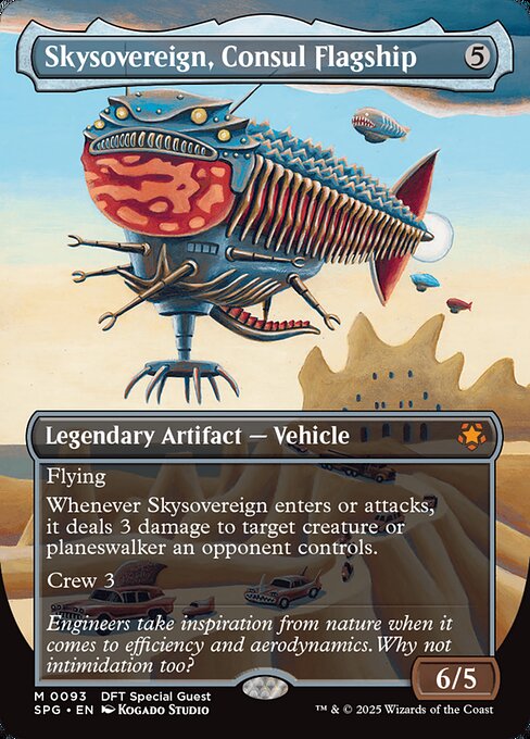 Flying
Whenever Skysovereign enters or attacks, it deals 3 damage to target creature or planeswalker an opponent controls.
Crew 3 (Tap any number of creatures you control with total power 3 or more: This Vehicle becomes an artifact creature until end of turn.)