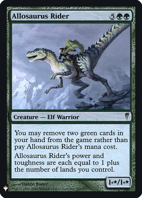 You may exile two green cards from your hand rather than pay this spell's mana cost.
Allosaurus Rider's power and toughness are each equal to 1 plus the number of lands you control.