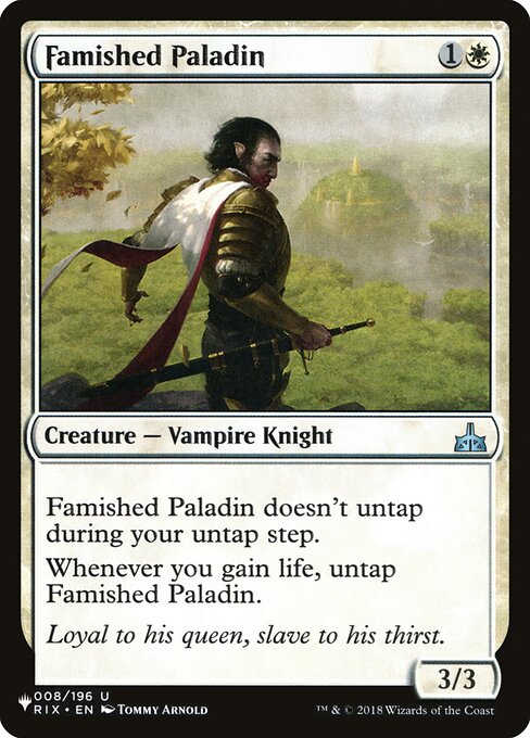 Famished Paladin doesn't untap during your untap step.
Whenever you gain life, untap Famished Paladin.