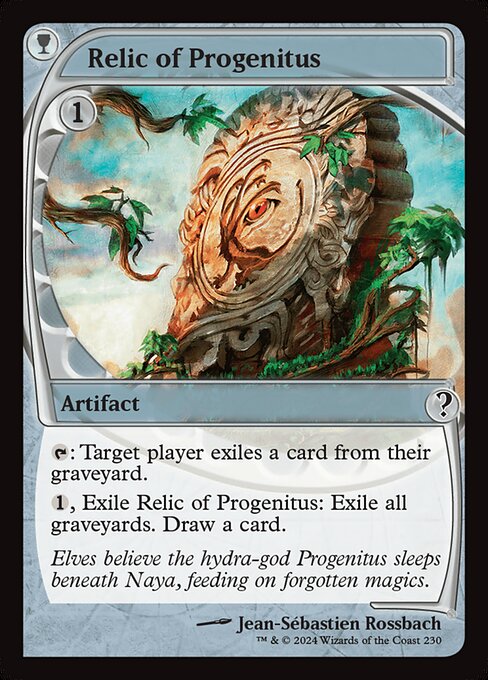 {T}: Target player exiles a card from their graveyard.
{1}, Exile Relic of Progenitus: Exile all graveyards. Draw a card.