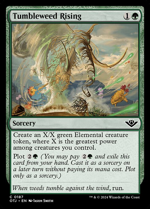 Create an X/X green Elemental creature token, where X is the greatest power among creatures you control.
Plot {2}{G} (You may pay {2}{G} and exile this card from your hand. Cast it as a sorcery on a later turn without paying its mana cost. Plot only as a sorcery.)