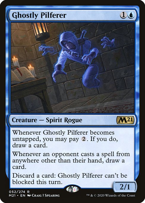 Whenever Ghostly Pilferer becomes untapped, you may pay {2}. If you do, draw a card.
Whenever an opponent casts a spell from anywhere other than their hand, draw a card.
Discard a card: Ghostly Pilferer can't be blocked this turn.