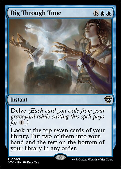 Delve (Each card you exile from your graveyard while casting this spell pays for {1}.)
Look at the top seven cards of your library. Put two of them into your hand and the rest on the bottom of your library in any order.