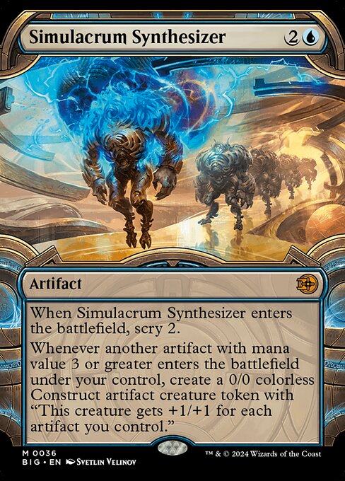When Simulacrum Synthesizer enters the battlefield, scry 2.
Whenever another artifact with mana value 3 or greater enters the battlefield under your control, create a 0/0 colorless Construct artifact creature token with "This creature gets +1/+1 for each artifact you control."