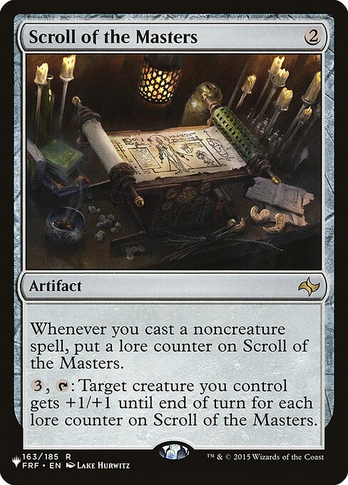 Whenever you cast a noncreature spell, put a lore counter on Scroll of the Masters.
{3}, {T}: Target creature you control gets +1/+1 until end of turn for each lore counter on Scroll of the Masters.