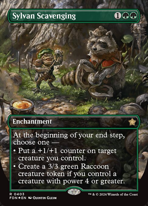 At the beginning of your end step, choose one —
• Put a +1/+1 counter on target creature you control.
• Create a 3/3 green Raccoon creature token if you control a creature with power 4 or greater.