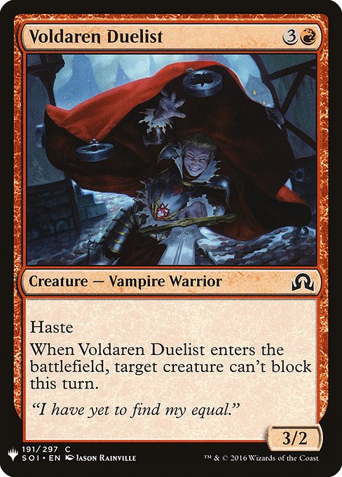 Haste
When Voldaren Duelist enters, target creature can't block this turn.